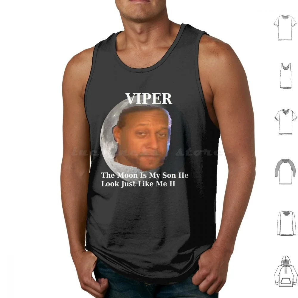 Viper The Moon Is My Son He Look Just Like Me ( Transparent ) Tank Tops Vest Sleeveless Viper Cloudwave The Moon Moon Is My