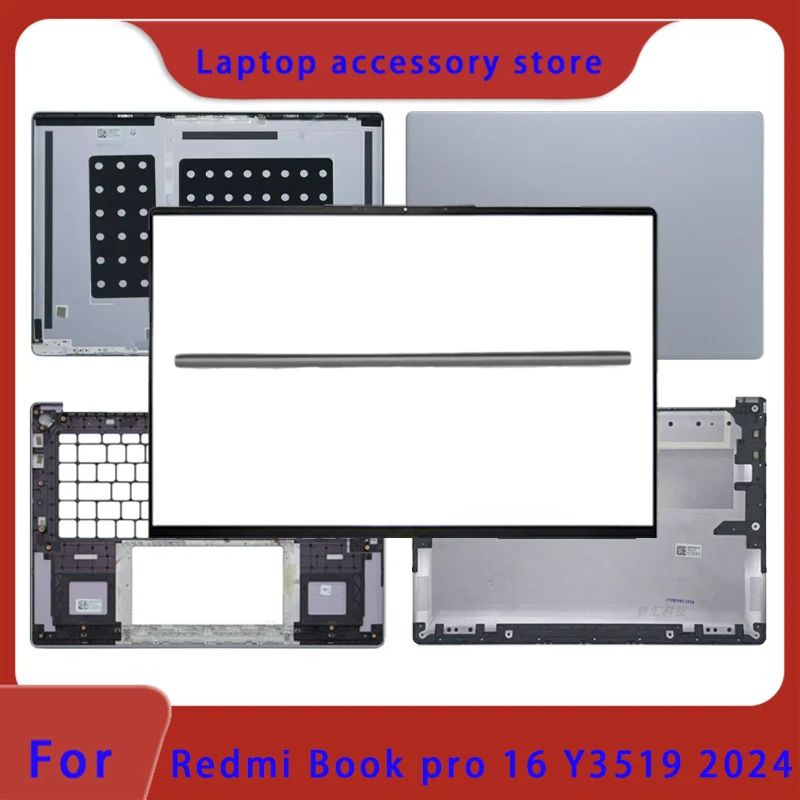 Suitable for Redmi Book Pro 16 Y3519 2024 laptop LCD screen top cover screen frame palm support bottom shell hinge cover