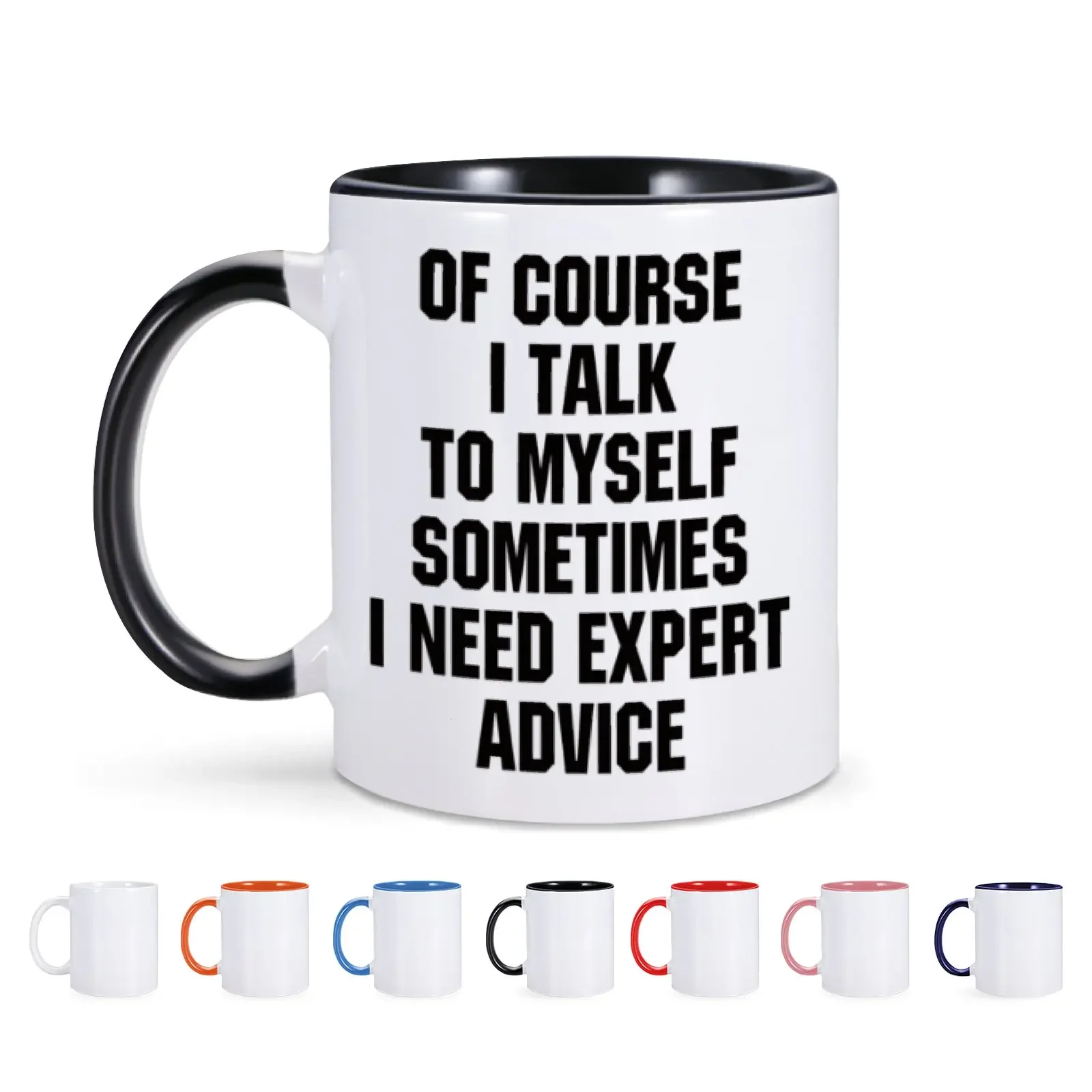 Funny Coffee Mug Of Course I Talk To Myself Milk Tea Cups Ceramic Mug Birthday Best Gift for Coworker Colleague Home Drinkware