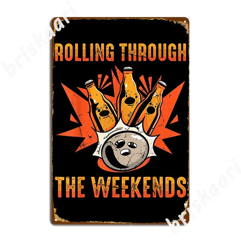 Bowling Rolling Through The Weekend Beer Bar Pub Metal Sign Plaques Cinema Kitchen Retro Club Bar Tin Sign Poster