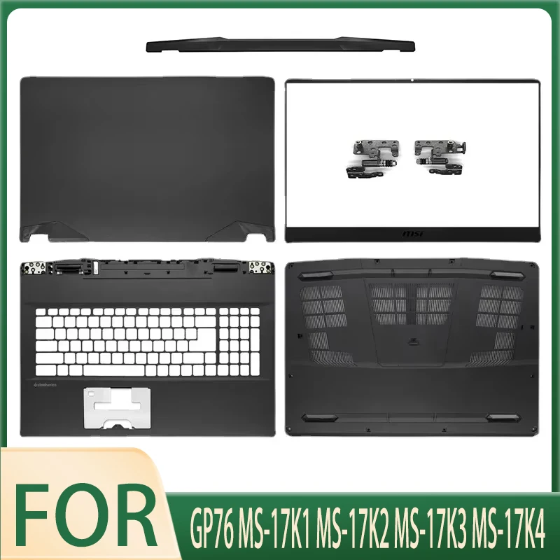 

NEW for GP76 MS-17K1 MS-17K2 MS-17K3 MS-17K4 Laptop LCD Back Cover Case Front Bezel Hinges Palmerst Lower Bottom Shell