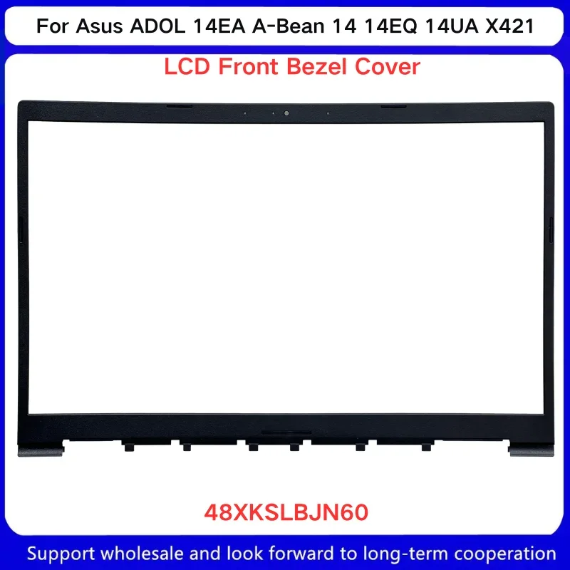 New For Asus ADOL 14EA A-Bean 14 14EQ 14UA X421 B shell border LCD Front Bezel Cover B Case 48XKSLBJN60