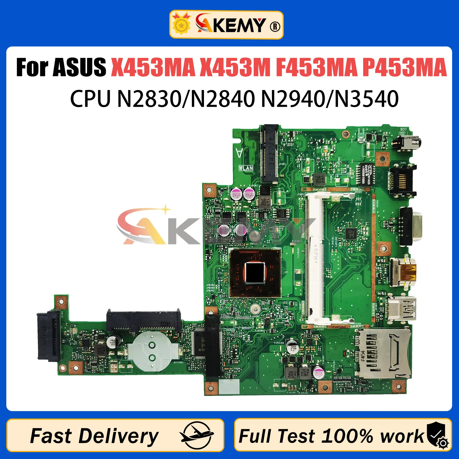 

AKEMY X453MA Mainboard For ASUS X453M F453MA P453MA Laptop Motherboard N2830/N2840 N2940/N3540 REV:2.0 DDR3L