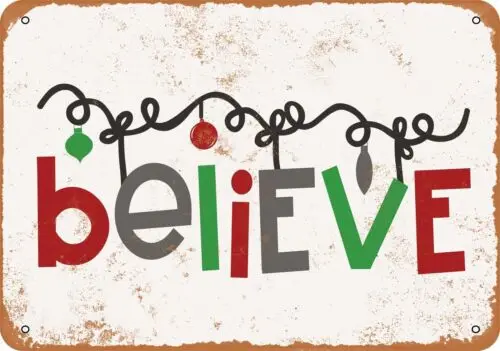 Metal Sign - Believe Christmas - Vintage Look