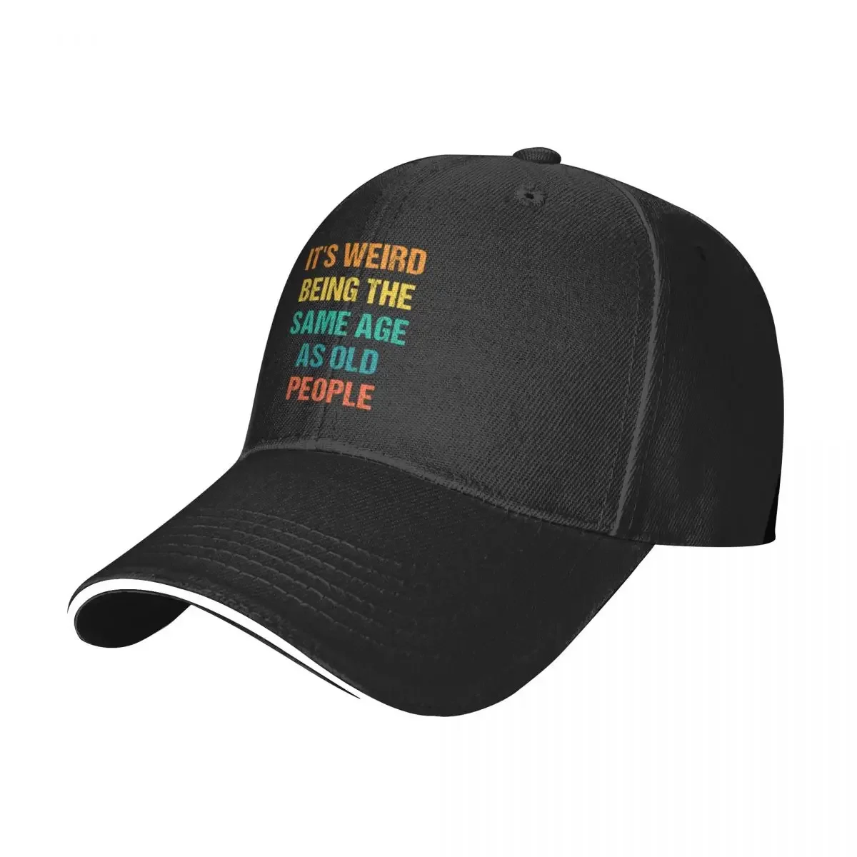 It's Weird Being The Same Age As Old People Vintage Baseball Cap Vintage fashionable Hats For Men Women's