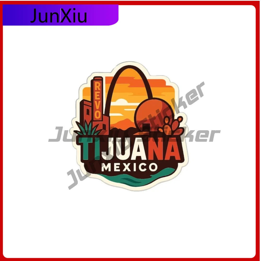 

Tijuana Mexico Vacation Sticker Vinyl Decal Exterior Accessory Suv Windshield Bumper Truck Outdoor Camping Logo Sticker For Car