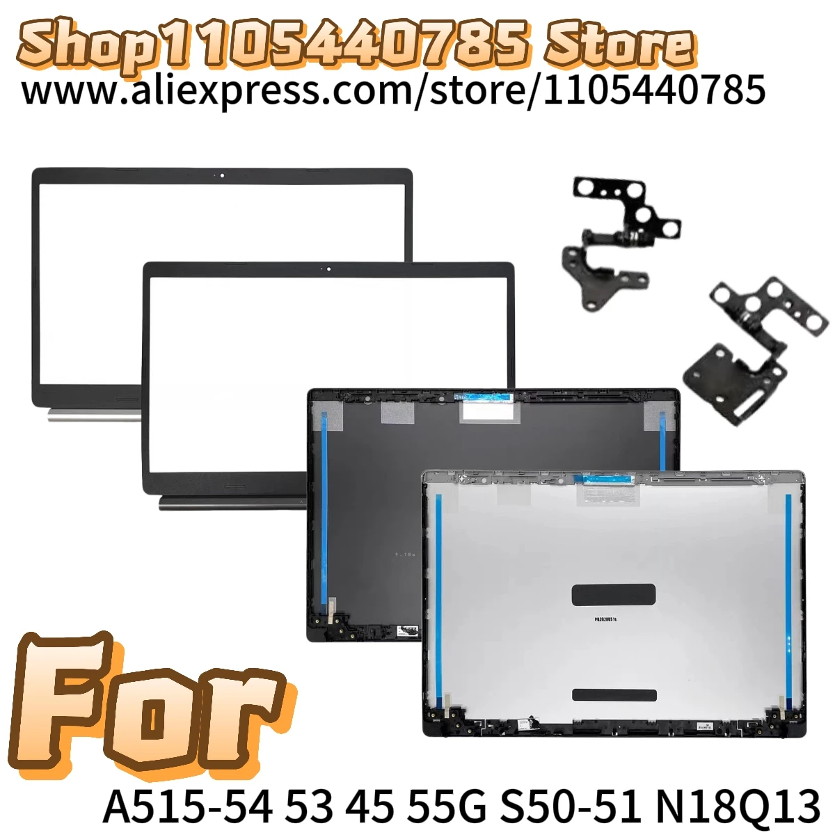 Nuevo para Acer Aspire 5 A515-54 A515-44 A515-53 55 A515-55G S50-51: Cubierta trasera LCD, bisagras del bisel frontal, tapa superior, tapa trasera, carcasa AB