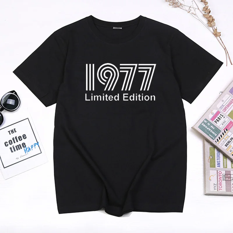 New Born In 1977 Limited Edition Funny Print T Shirt Men Summer Women Casual Birthday Gift Top Camiseta Hombre Fashion Tee Shirt