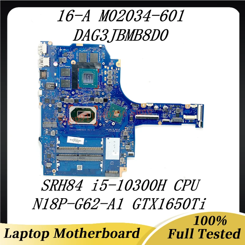 Mainboard M02034-601 With SRH84 i5-10300H CPU For HP 16-A Laptop Motherboard DAG3JBMB8D0 N18P-G62-A1 GTX1650Ti 100% Full Tested