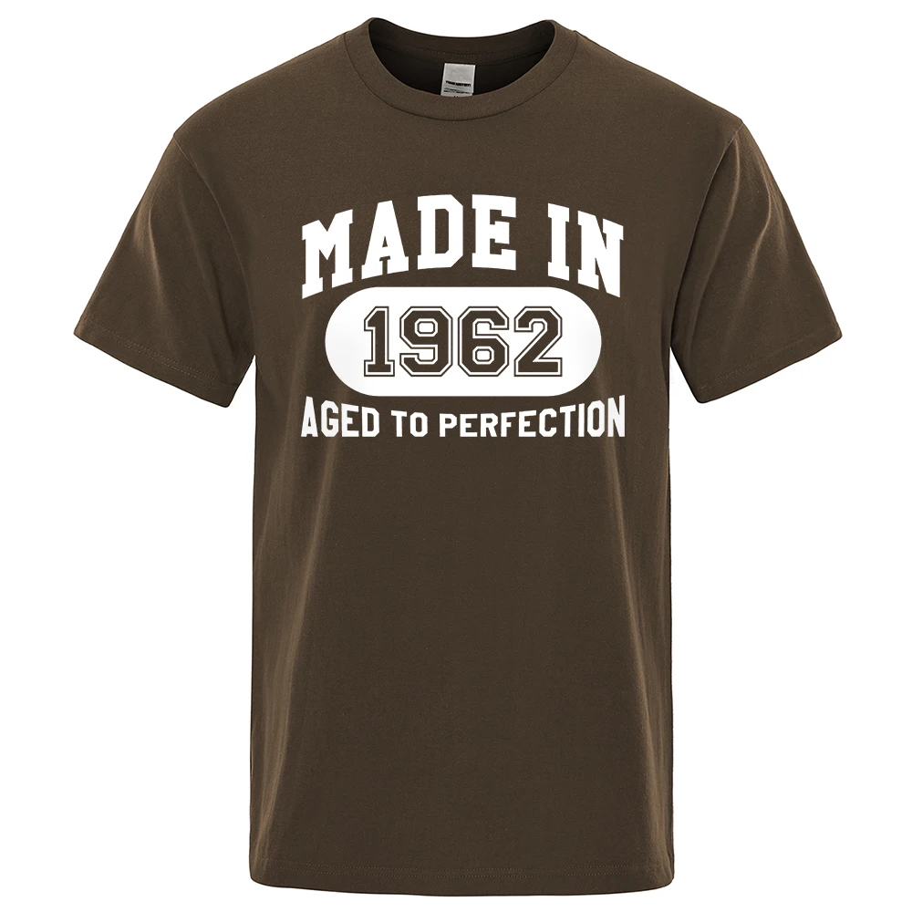 

Made In 1962 Aged To Perfection T-Shirt Men Hip Hop Harajuku Breathable Clothing Street Loose 100% Cotton High Quality T-Shirts