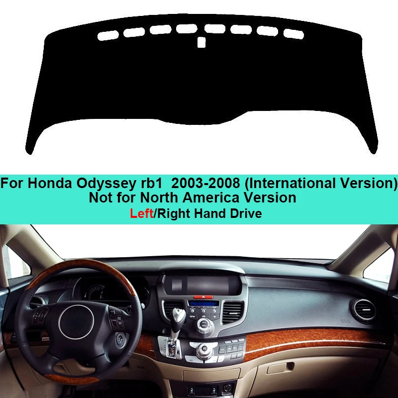 Car Inner Dashboard Cover for Honda Odyssey Rb1 2003 2004 2005 2006 2007 2008 LHD RHD International Version Dash Mat Carpet Cape