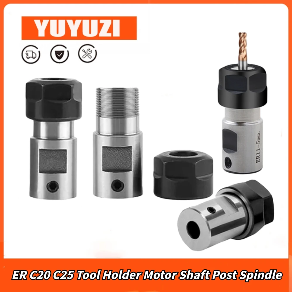 ER8 ER11 ER16 ER20 C10 C16 C20 C25 Tool Holder Motor Shaft Post Spindle 6mm 8mm 5mm 10mm for ER Tool Holder Engraving Machine