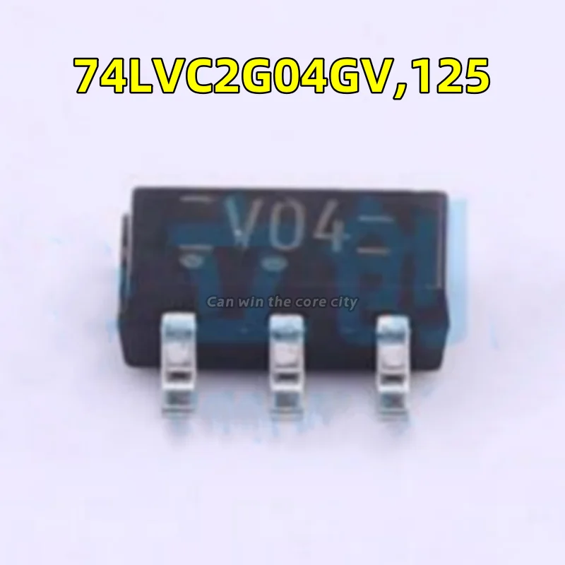 5-100 PCS/LOT New 74LVC2G04GV125 74LVC2G04GV Screscreen V04 Package SOT 23-6 Original in stock