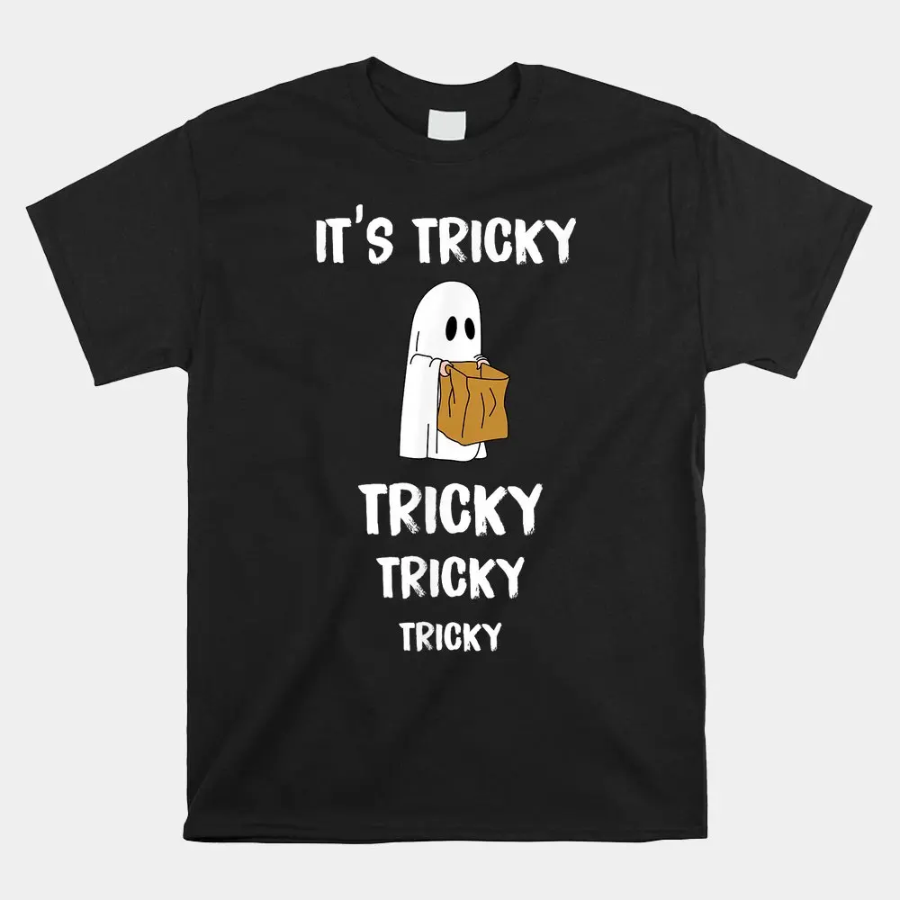 

It’s Tricky Ghost Halloween Trick Or Treat Party Shirt