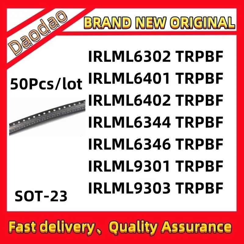 

50 IRLML6302 IRLML6401 IRLML6402 IRLML6344 IRLML6346 IRLML9301 IRLML9303 TRPBF MOSFET IC chip SOT-23