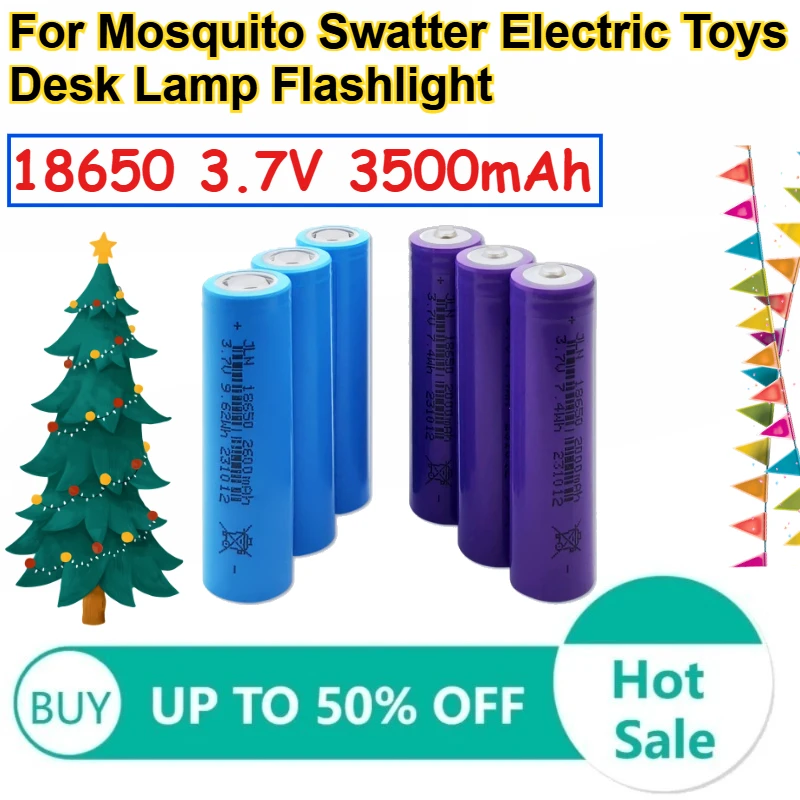 

18650 3.7V 3500mAh Cylindrical Lithium Battery for Flashlight Mosquito Swatter Electric Toys Desk Lamp Rechargeable Batteries