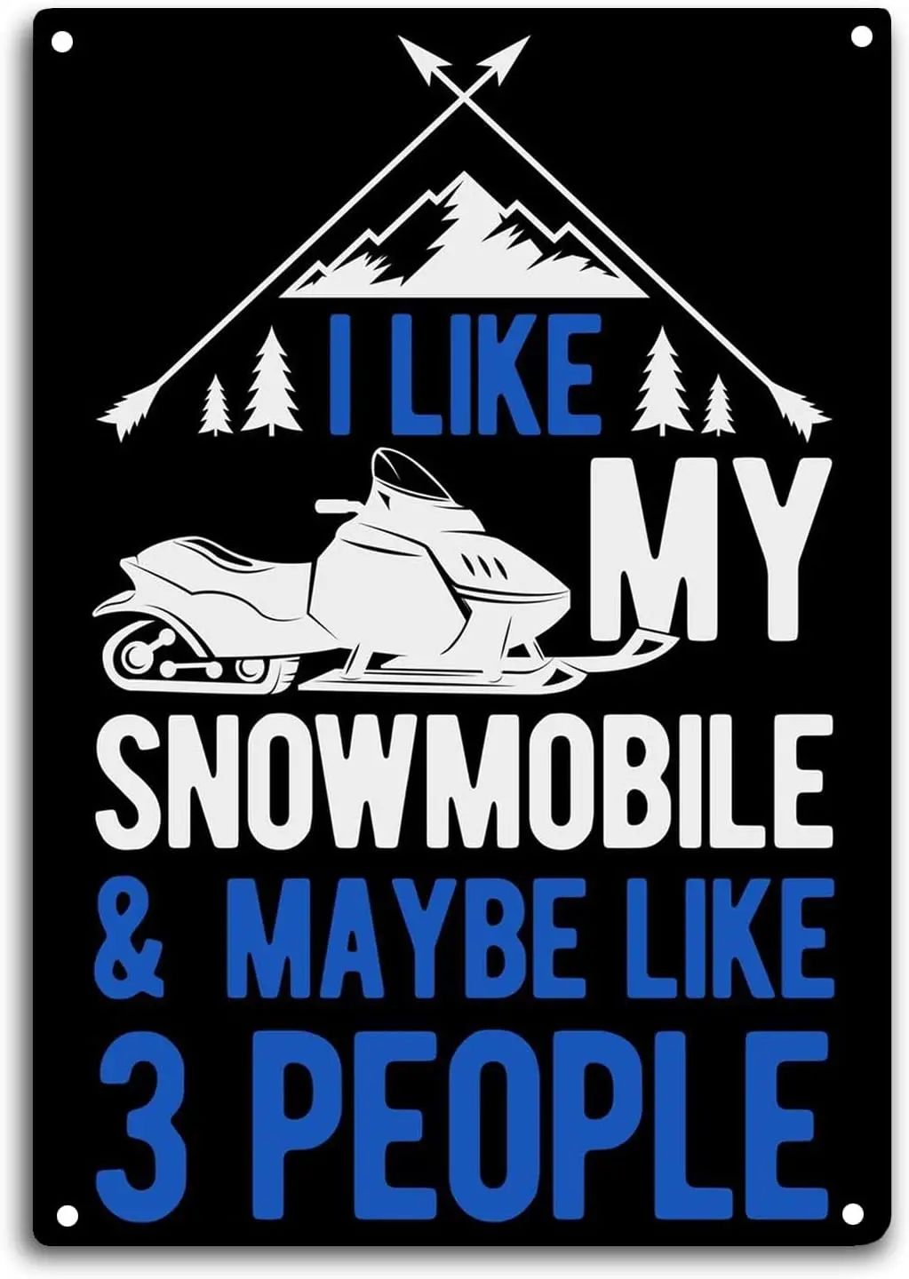 Snowmobile Tin Sign Room Wall Window Decor I Like My Snowmobile and Maybe Like 3 People Funny Quote Wall Art Metal Poster Kitche