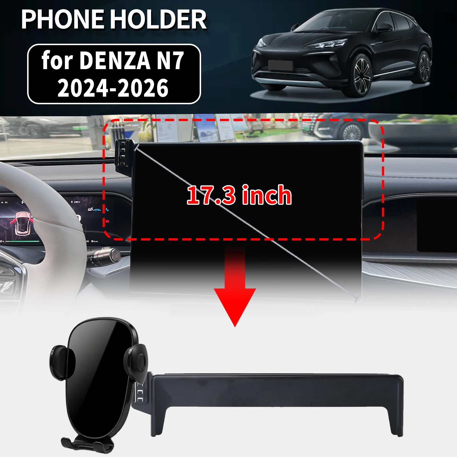 For DENZA N7 2024 2025 2026 LHD 17.3inch Vehicle-Specific Phone Holder Mount Car GPS Stand Easy Fix Auto Accessories