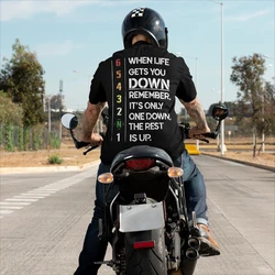 When Life Gets You Down Remember It's Only One Down The Rest Is Up Men Motivational T-shirt Motorcycle Fashion Casual Streetwear