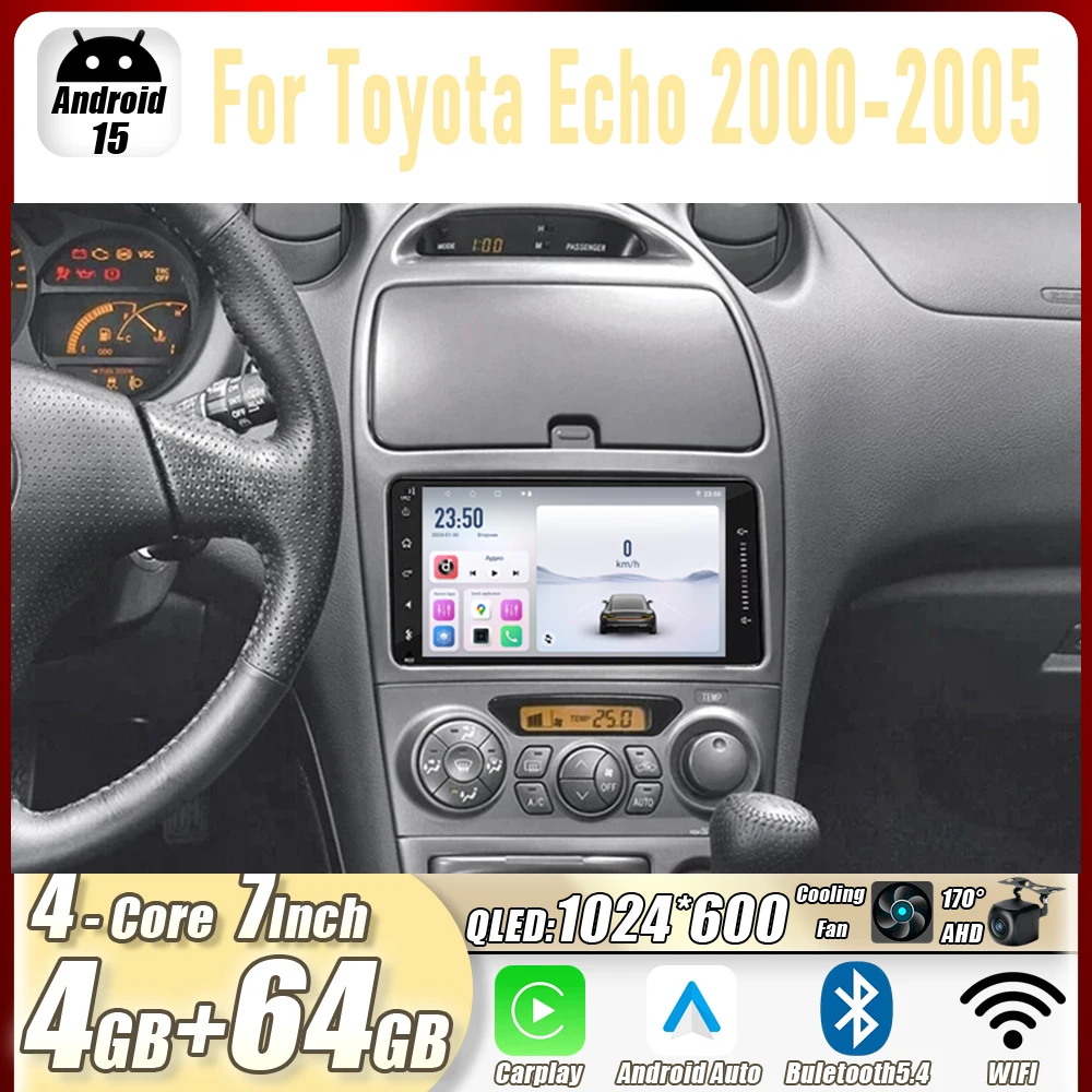 

Автомагнитола 4 ГБ+64 ГБ, 7 дюймов, для Toyota Echo 2000-2005, с CarPlay, Android 15, GPS, 4G+Wi-Fi, навигацией и мультимедийным плеером