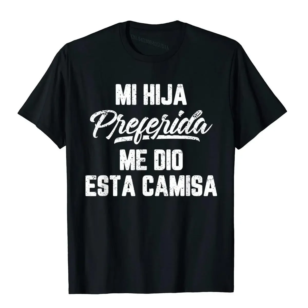 

My Favorite Daughter Gave Me This Shirt Father's Day Spanish Coupons Male Tops Shirts Custom T Shirts Cotton Fashionable