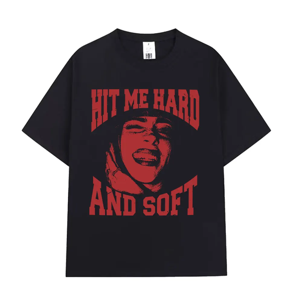

2025 Hit Me Hard and Soft Vintage Tops T Shirt Men Women Fashion Pop Music Summer Short-sleeved Unisex Casual T-shirt Streetwear