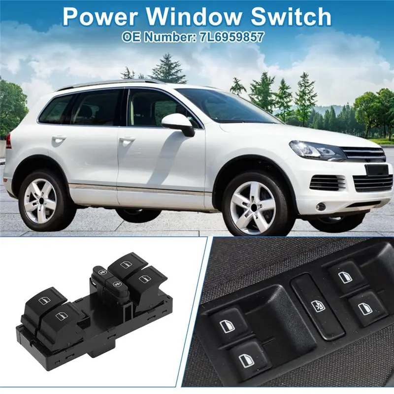 NEW HOT In Stock-New High Quality Car Window Lift Switch Electric Window Switch 7L6959857E 7L6959857 For Touareg