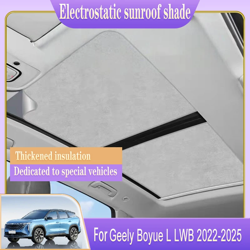 

For Geely Boyue L FX11 2022-2025 2023 MK3 LWB Starray Atlas Electrostatic Adsorption Car Roof Sunshade Shading Auto Accessories