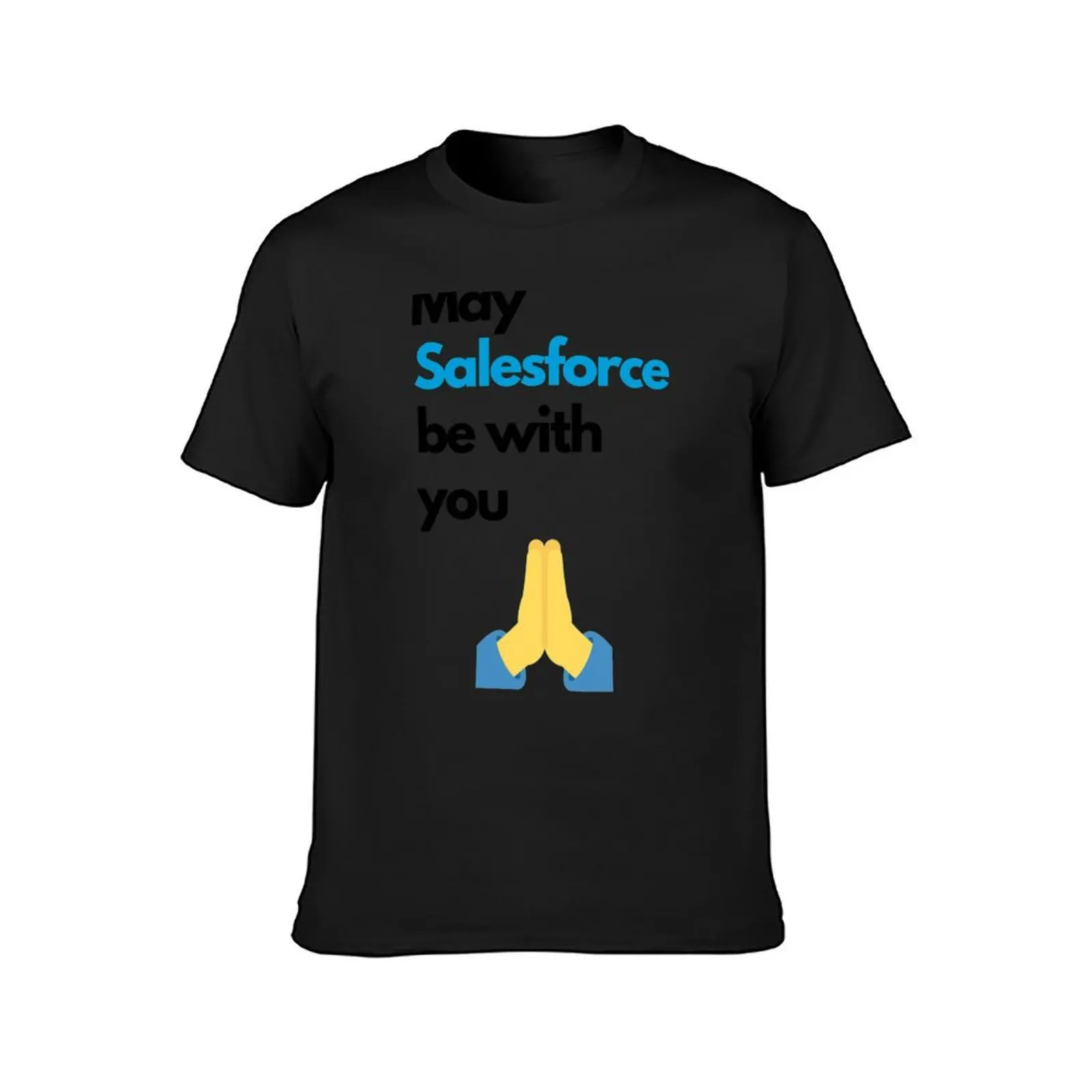 May Salesforce be with you Classic T-Shirt sweat Anime t-shirt kawaii clothes anime clothes plus size men clothing