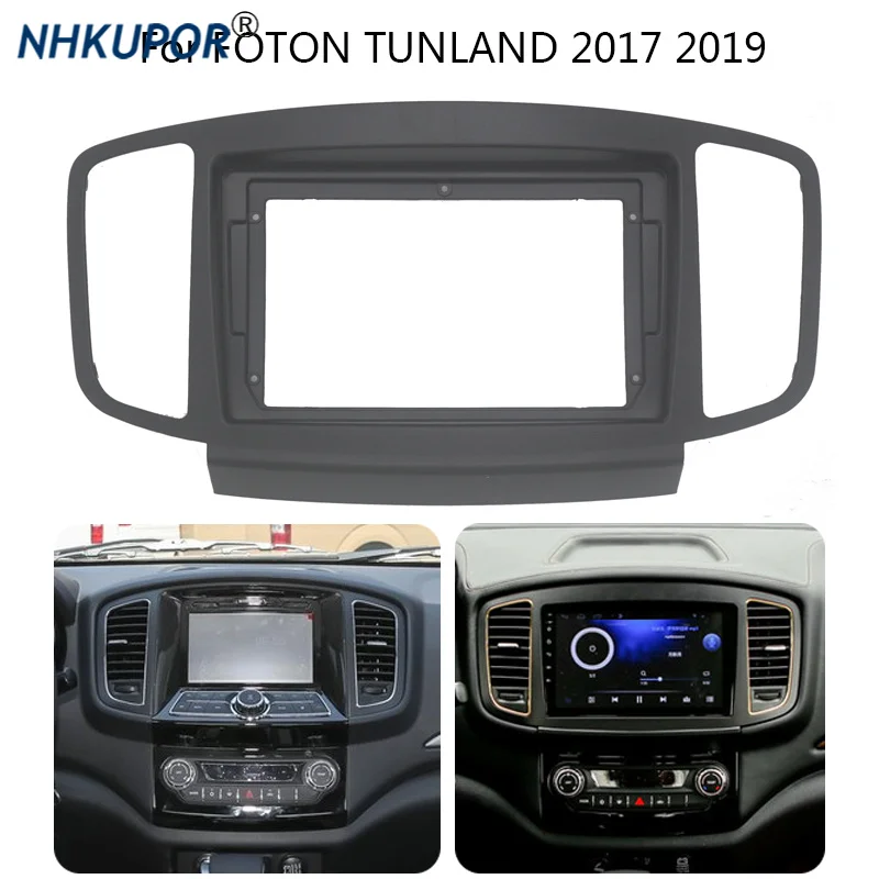 Car Radio Multimedia Player Head Unit Fascia Auto Stereo Dash Panel Mount Trim Frame Kit For FOTON TUNLAND 2017 2019