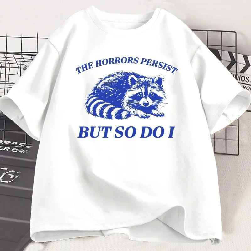 The Horrors Persist But So Do I T-Shirt Women Funny Raccoon T Shirt Vintage Y2K Animal Humor Tshirt Short Sleeve Tee Graphic Y2K