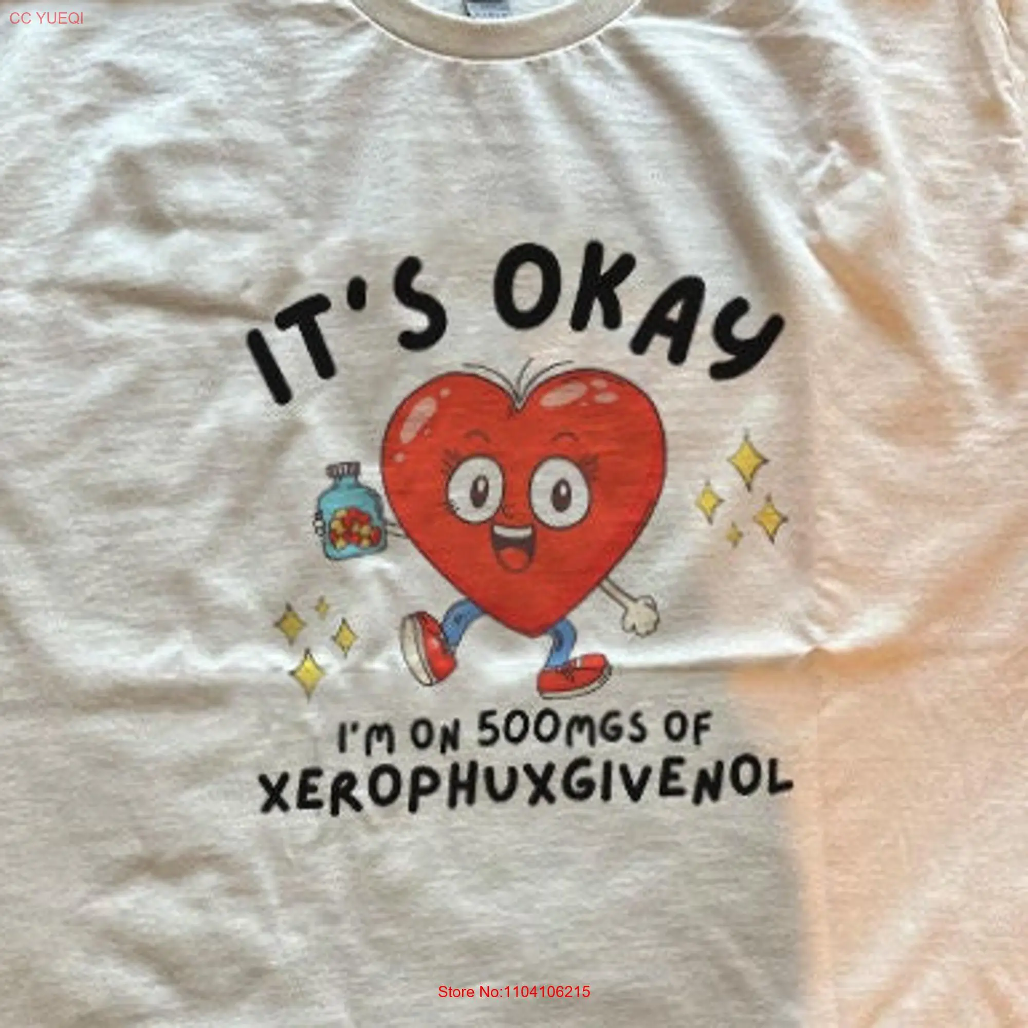 Funny Anxiety Pills T Shirt Retro Depression Meds Circa 1930s Heart Mascot Its Okay I'm on 500 mgs of Xerophuxgivenol