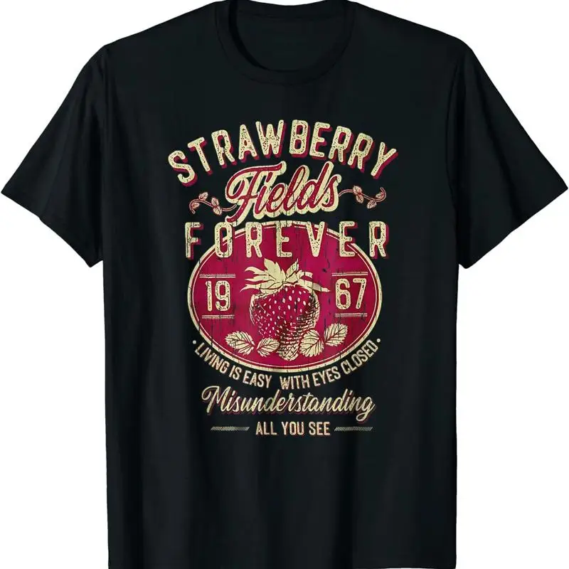 New Limited Strawberry Fields Forever Living Is Easy T Shirt