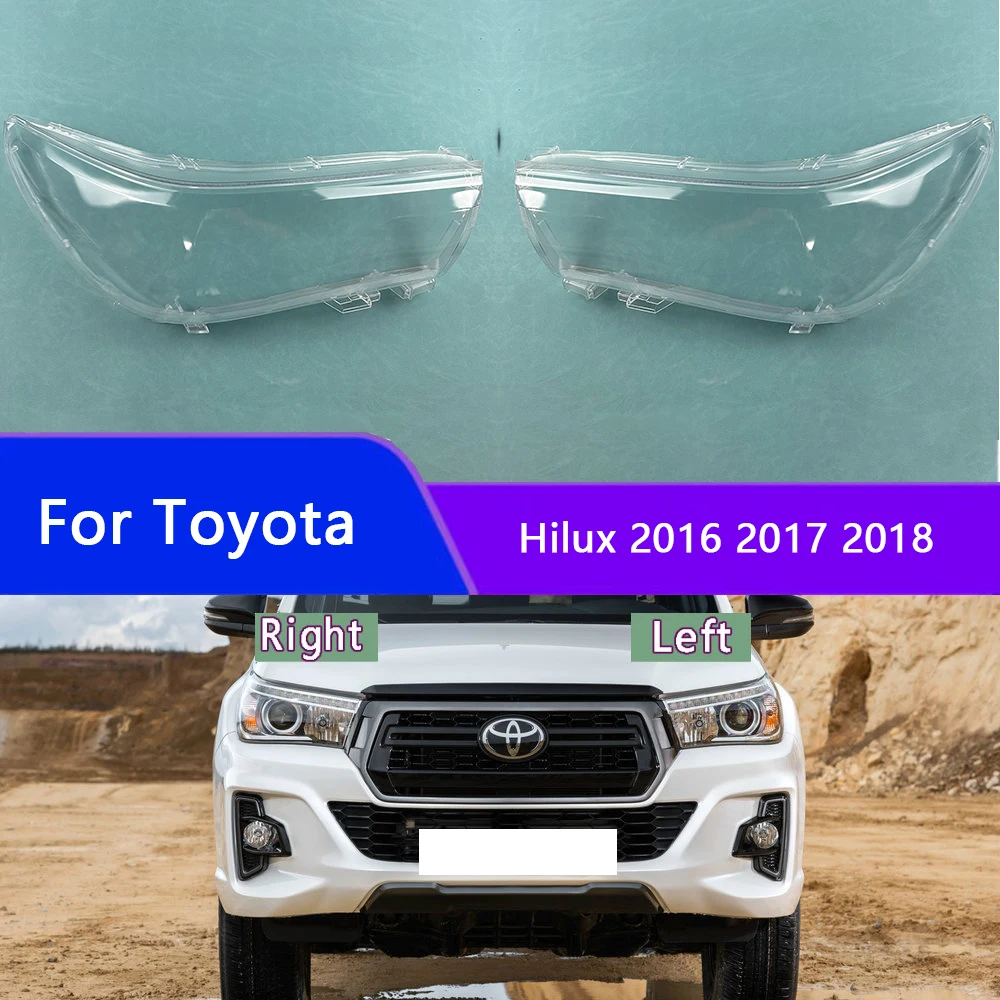 

For Toyota Hilux 2016 2017 ​2018 Headlamp Cover Headlight Shell Lens Plexiglass Replace Original Lampshade