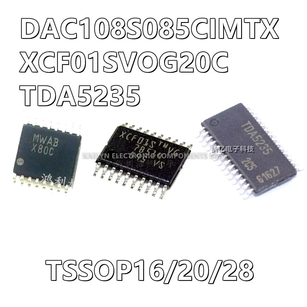 5Pcs/lot X80C DAC108S085CIMTX DAC108S085 XCF01S XCF01SVOG20C XCF01SV0G20C TDA5235 RF  TPMS TSSOP20 TSSOP28 TSSOP16