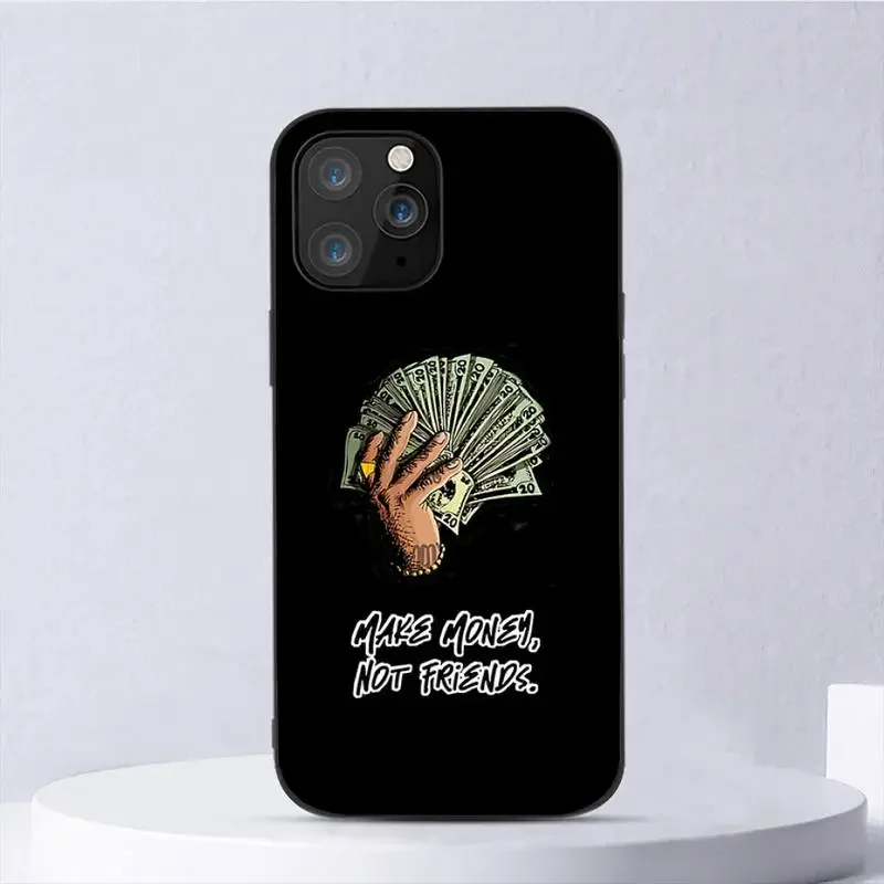 MAKE MONEY NOT FRIENDS Phone Case For iPhone 11 12 Mini 13 14 Pro XS Max X 8 7 6s Plus 5 SE XR Shell