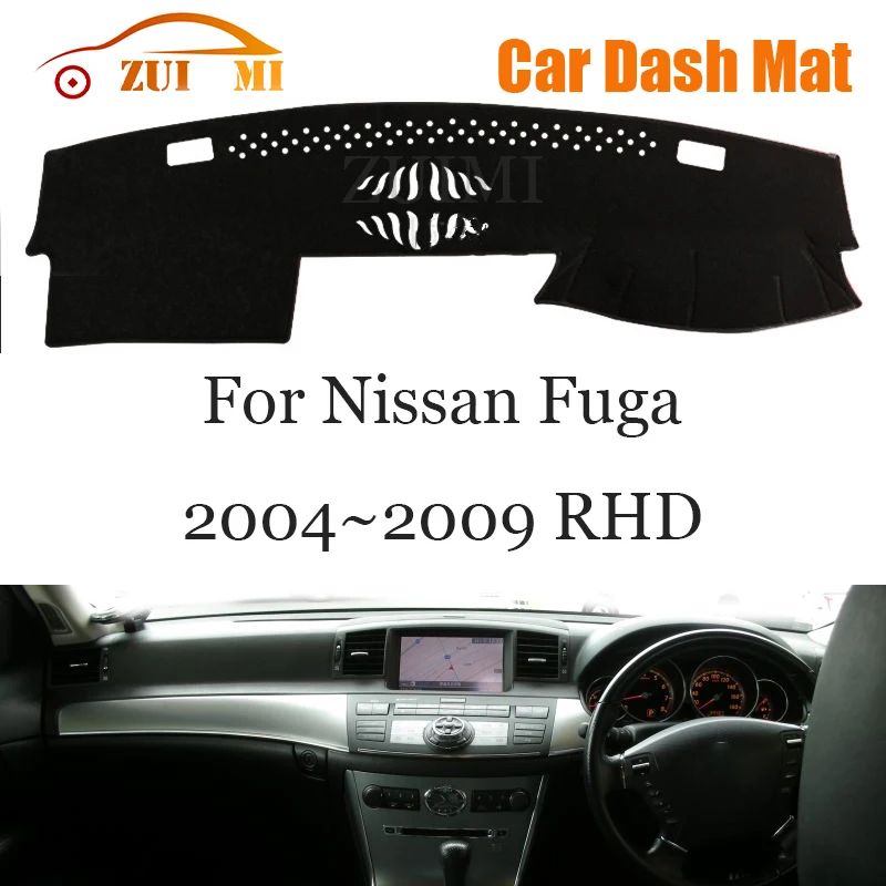 ZUIMI Dashboard Cover Dash Mat Dashmat For Nissan Fuga 2004~2009 LHD RHD Dash Board Cover Pad Sun Shade Avoid Light And Sun