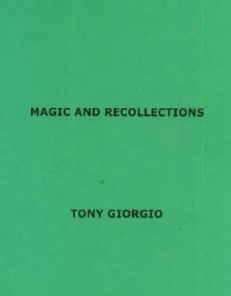 

Tony Giorgio - Magic & Recollections - Magic tricks (Instant Download)