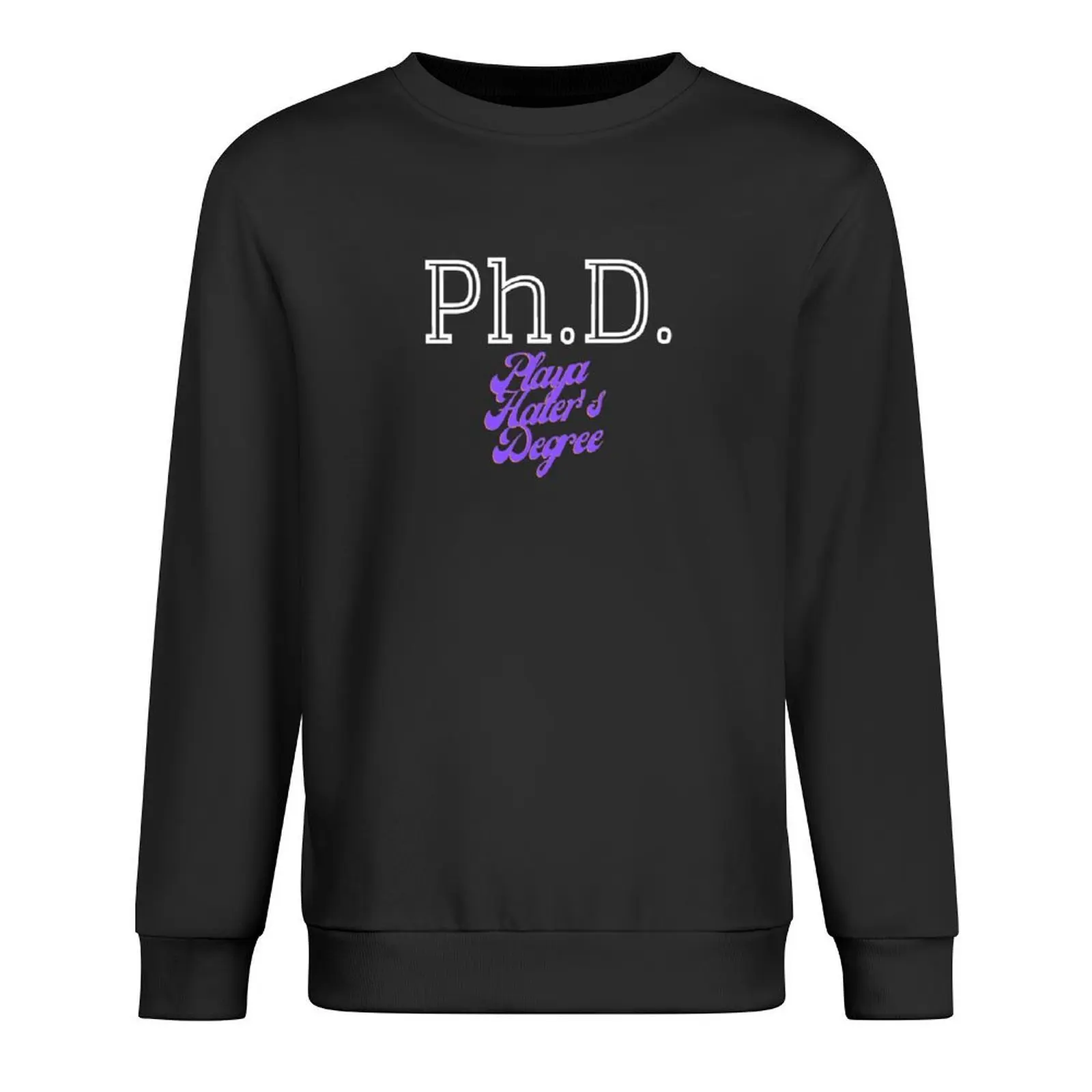 

Ph.D. Playa Hater's Degree Pullover men's clothes male clothes men wear mens clothing men's sweatshirts