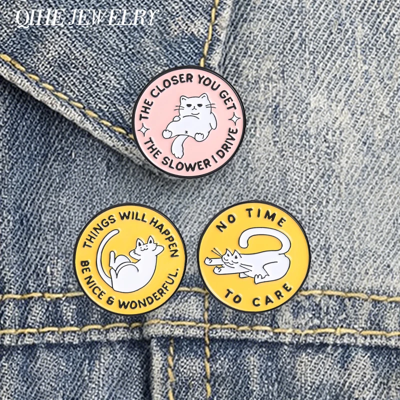 Pin de esmalte de gato con la frase 'No Time To Care', 'Things Will Happen', 'Be Nice', 'Wonderful', 'Humor', 'Cute', 'Cat Quotes'. Broche, insignia para chaqueta y camisa, joyería, regalo.