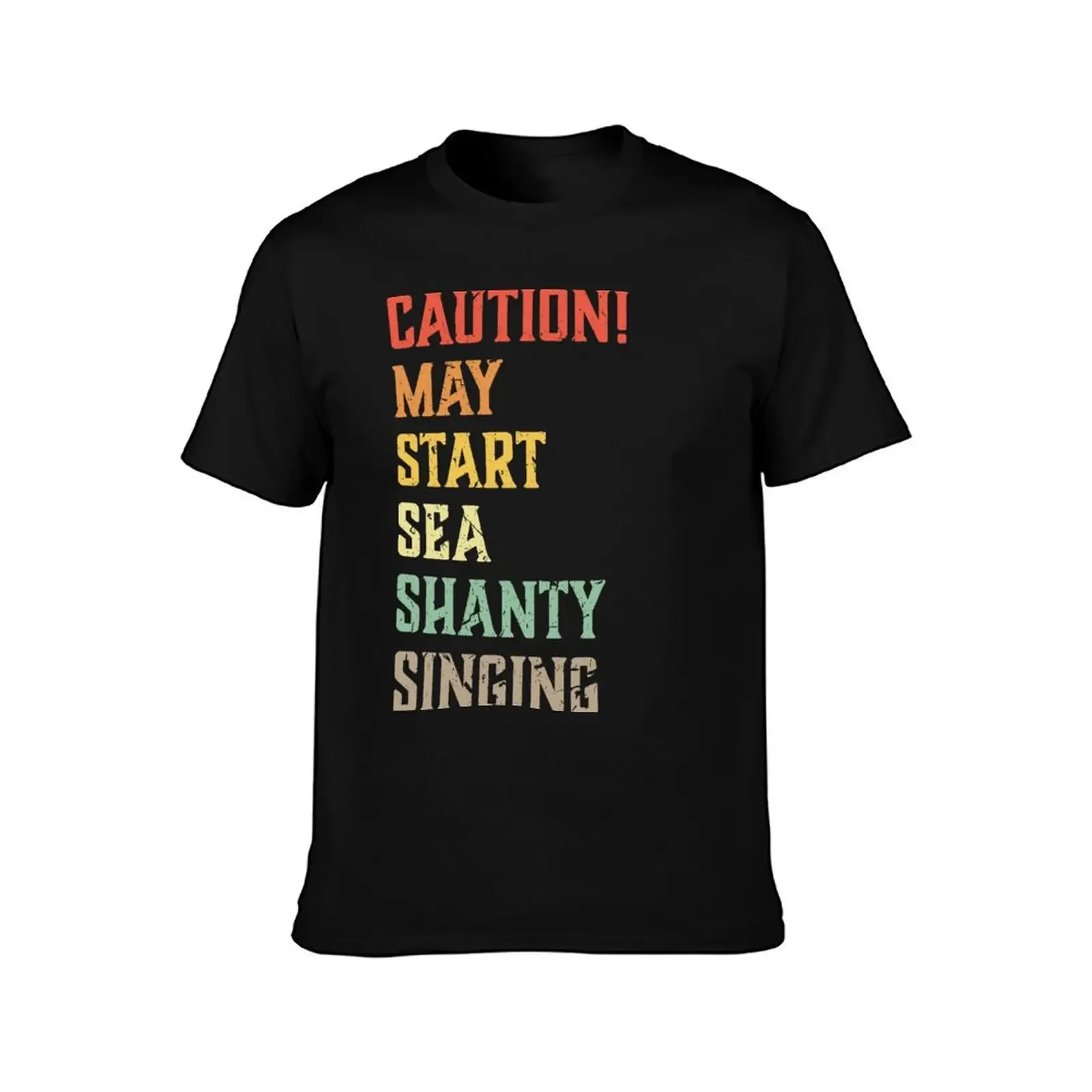 Caution may start sea shanty singing funny meme quote saying idea T-Shirt vintage t shirts blue archive t shirts for men cotton