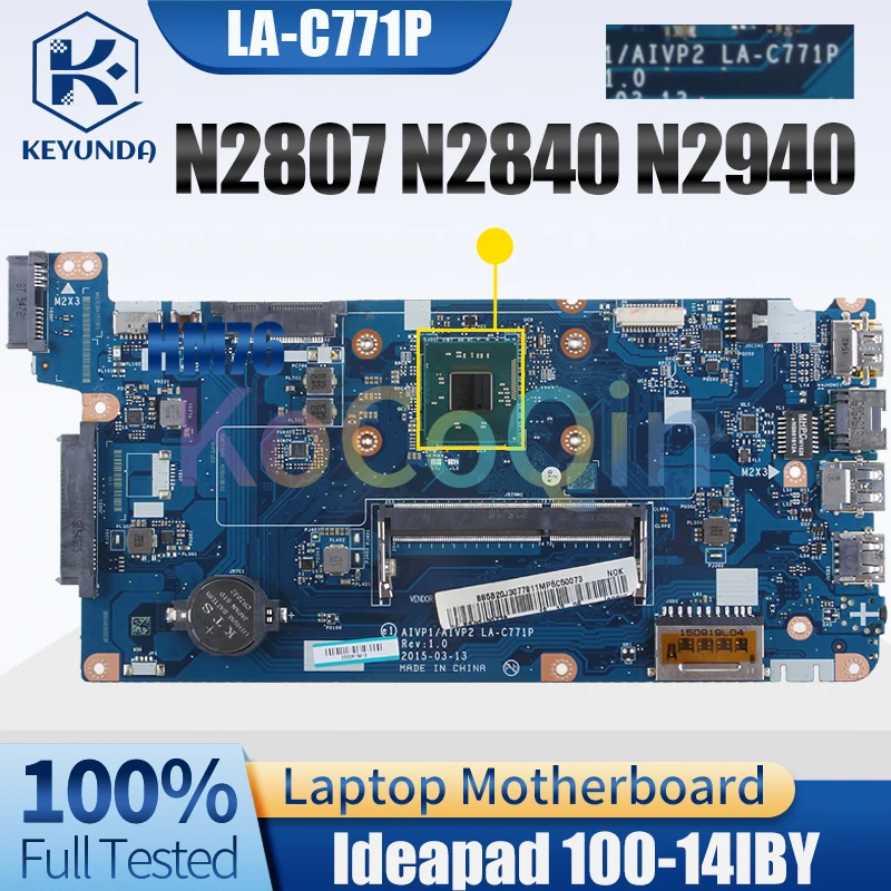 

LA-C771P For LENOVO Ideapad 100-14IBY Notebook Mainboard N2807 N2840 N2940 5B20J3080811 5B20J30760 Laptop Motherboard Tested