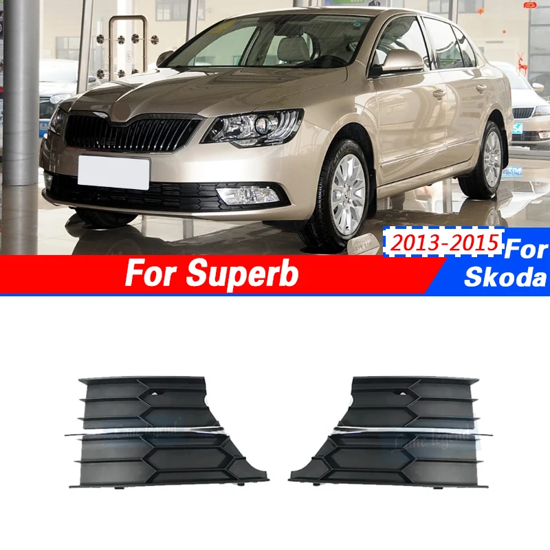 For Skoda Superb 2013 2014 2015 with Bright Bar Fog Lamp Cover Front Lower Bumper Fogs Light Frame Vent Grille Trims Panel