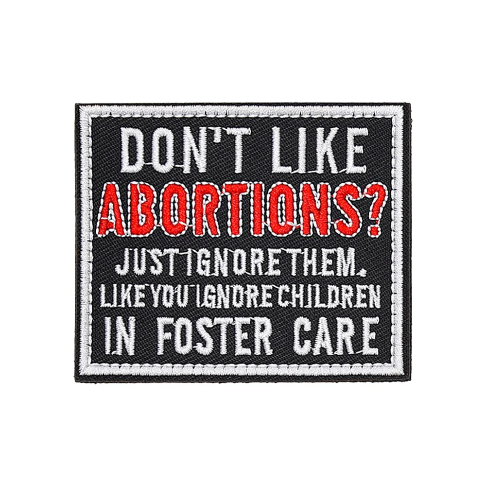 DON'T LIKE ABORTIONS Humorous Morale Fun Meme Tactical  Patch Hook Loop Fastener Sticker for DIY Cap Backpack Jeans