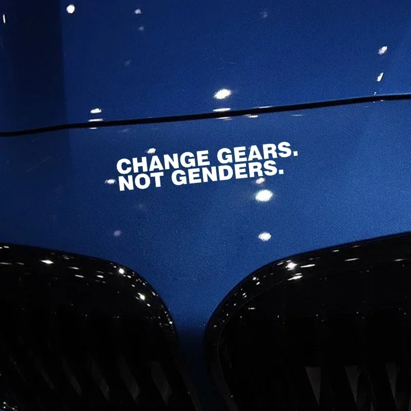 15.7*2.8CM Fashion CHANGE GEARS NOT GENDERS Vinyl Car Sticker Styling Decal Decoration Home Wall Auto Waterproof Fun Stickers view 6