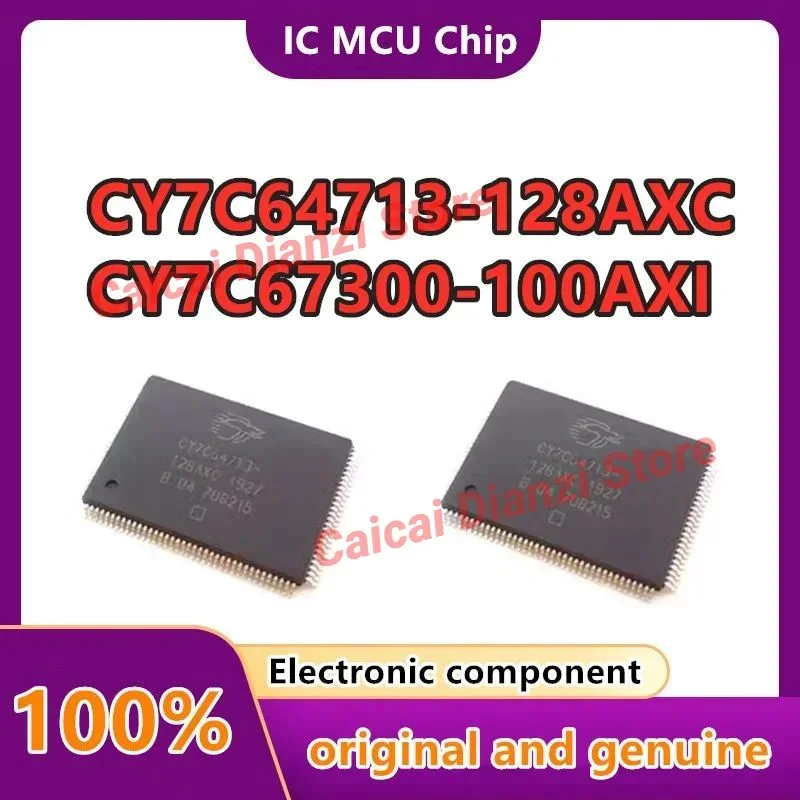 

CY7C67300-100AXI CY7C64713-128AXC Packaging TQFP-100 New Original Genuine IC Chip