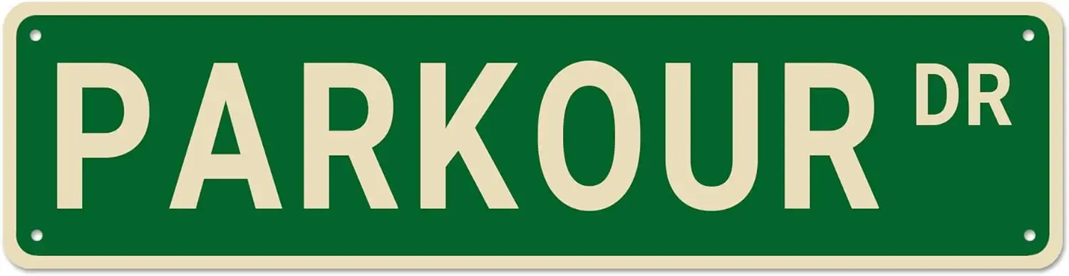 Parkour Street Signs, Parkour Decor Parkour Sign Parkour Gift, Wall Decor for Home/Kitchen/Man Cave, Quality Metal Signs 16x4 In