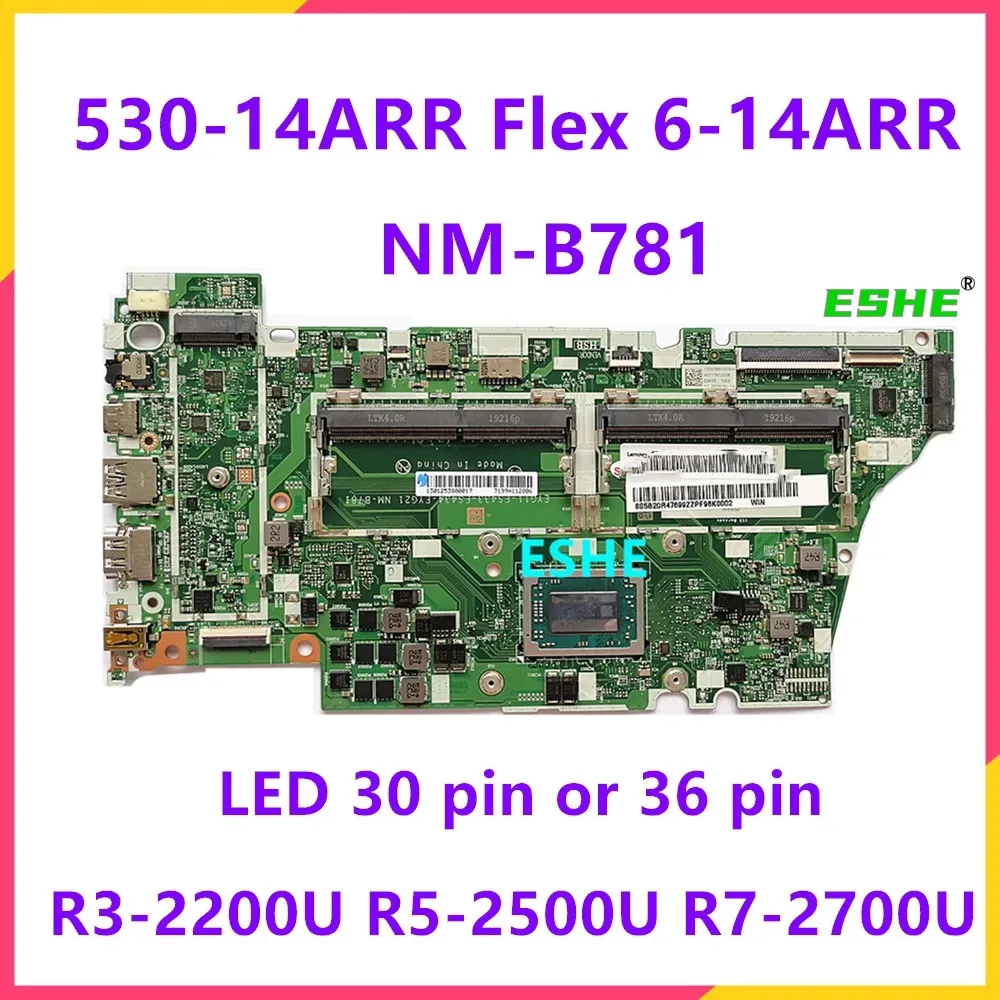 

Материнская плата для ноутбуков Lenovo Ideapad 530S-14ARR Flex 6-14ARR, 5B20R47699, 5B20R47697, с процессорами R3, R5, R7, NM-B781