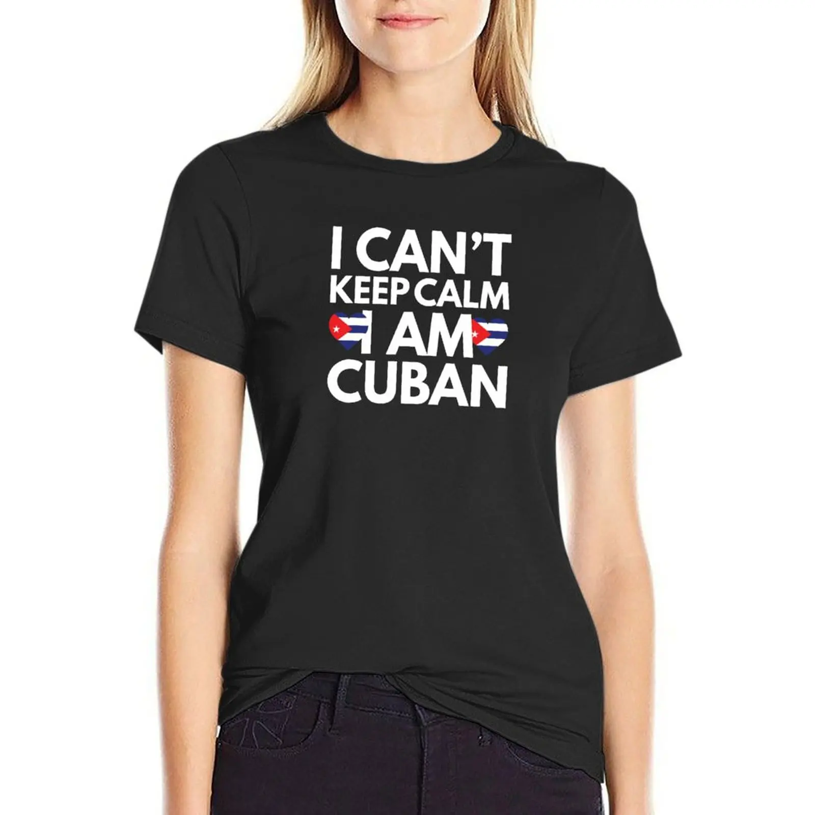 

I Cant Keep Calm, I am Cuban from Cuba T-Shirt vintage clothes cute tops customs vintage black t-shirts for Women