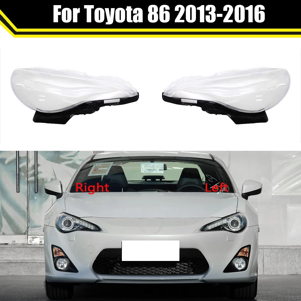 

Car Headlight Cover Lens Clear Shell Front Headlamp Transparent Lampshade Lampcover Auto Light Lamp For Toyota 86 2013-2016